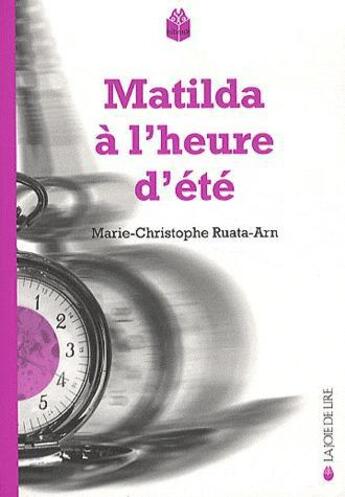 Couverture du livre « Matilda à l'heure d'été » de Marie-Christophe Ruata-Arn aux éditions La Joie De Lire
