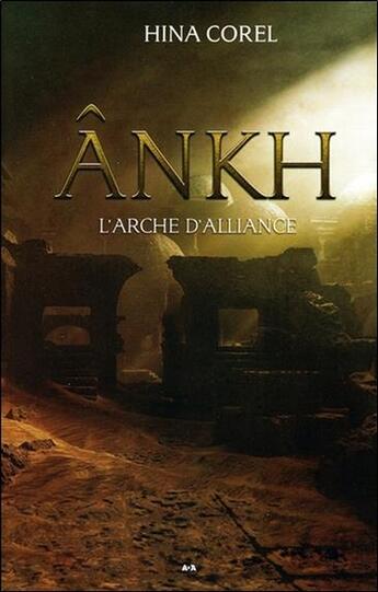 Couverture du livre « Ânkh t.3 ; l'arche d'alliance » de Corel Hina aux éditions Ada