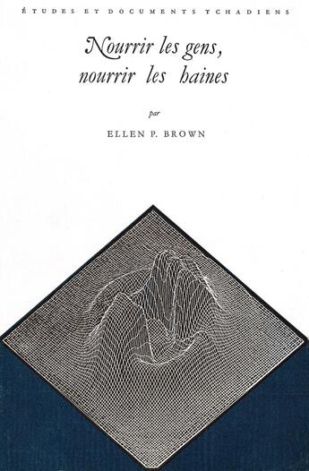 Couverture du livre « Nourrir les gens, nourrir les haines » de Ellen P. Brown aux éditions Societe D'ethnologie