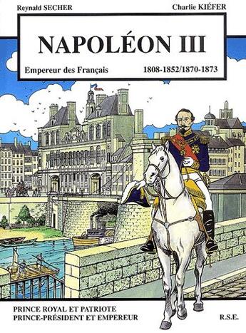 Couverture du livre « Napoléon III » de Reynald Secher aux éditions Reynald Secher