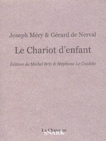 Couverture du livre « Le Chariot D'Enfant » de Joseph Méry aux éditions Chasse Au Snark