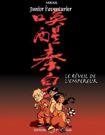 Couverture du livre « Junior l'aventurier Tome 5 : le réveil de l'empereur » de Mikael aux éditions P'tit Louis