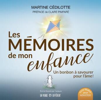 Couverture du livre « Les mémoires de mon enfance » de Martine Cedilotte aux éditions Un Monde Different