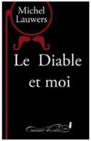 Couverture du livre « Le diable et moi » de Michel Lauwers aux éditions Murmure Des Soirs