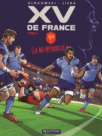 Couverture du livre « La BD officielle du XV de France Tome 2 » de Thomas Liera et Philippe Glogowski aux éditions Tj Editions