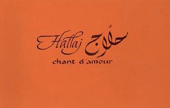 Couverture du livre « Chant d'amour ; comme une aile d'ange » de Hallaj et Salah Stetie aux éditions Orients