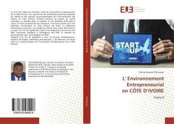 Couverture du livre « L' environnement entrepreneurial en cote d'ivoire - tome 0 » de Kouassi Charles aux éditions Editions Universitaires Europeennes