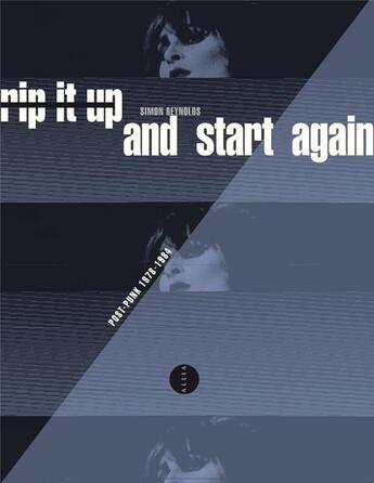 Couverture du livre « Rip it up and start again : post-punk 1978-1984 » de Simon Reynolds aux éditions Allia