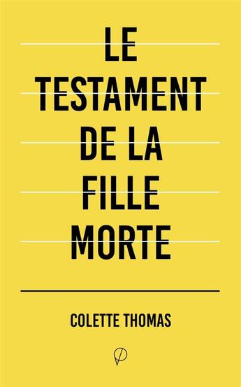 Couverture du livre « Le testament de la fille morte » de Colette Thomas aux éditions Prairial