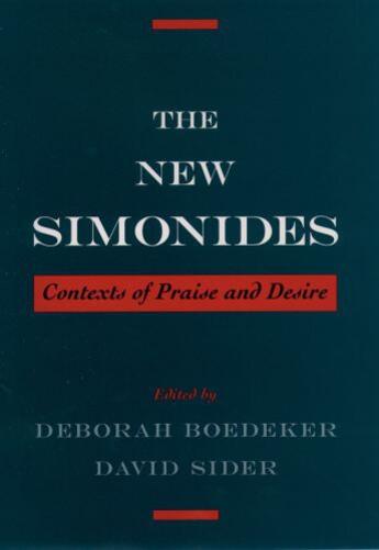 Couverture du livre « The New Simonides: Contexts of Praise and Desire » de Deborah Boedeker aux éditions Oxford University Press Usa