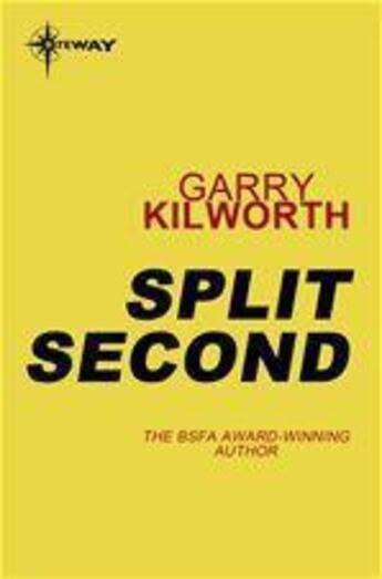 Couverture du livre « Split Second » de Garry Kilworth aux éditions Victor Gollancz