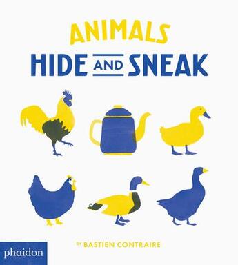 Couverture du livre « Animals : hide and sneak » de Bastien Contraire aux éditions Phaidon Jeunesse