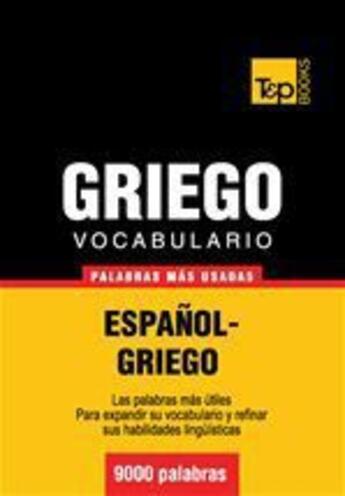 Couverture du livre « Vocabulario español-griego - 9000 palabras más usadas » de Andrey Taranov aux éditions T&p Books