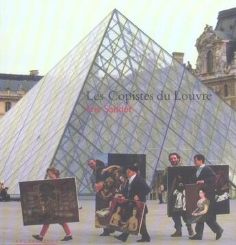 Couverture du livre « Les Copistes Du Louvre » de Eric Sander aux éditions Periplus Publishing France