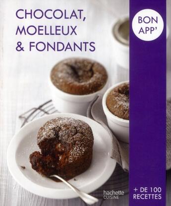 Couverture du livre « Chocolat, moelleux et fondants » de  aux éditions Hachette Pratique