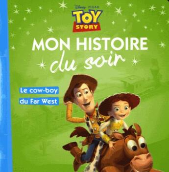 Couverture du livre « Mon histoire du soir : Toy Story : le cow-boy du far-west » de Disney aux éditions Disney Hachette