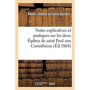 Couverture du livre « Notes explicatives et pratiques sur les deux Épîtres de saint Paul aux Corinthiens » de Barnes Albert aux éditions Hachette Bnf