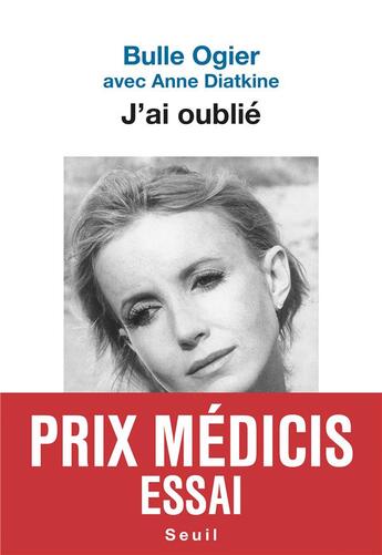 Couverture du livre « J'ai oublié » de Bulle Ogier et Anne Diatkine aux éditions Seuil