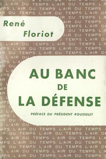 Couverture du livre « Au banc de la defense » de Floriot Rene aux éditions Gallimard