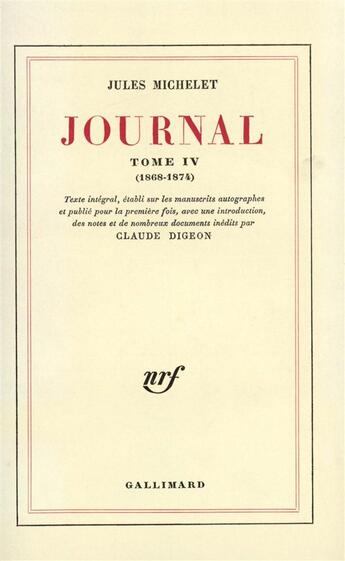 Couverture du livre « Journal - vol04 - 1868-1874 » de Jules Michelet aux éditions Gallimard