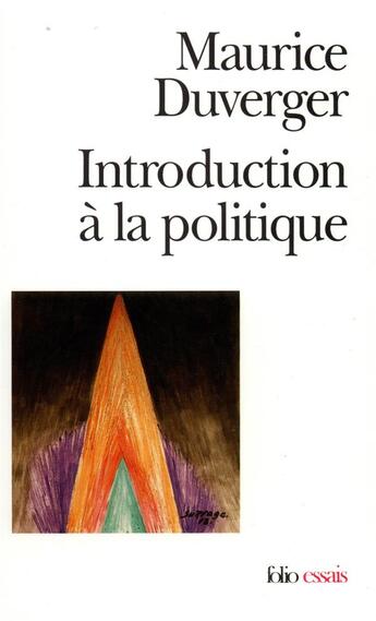 Couverture du livre « Introduction à la politique » de Maurice Duverger aux éditions Folio