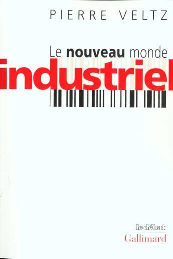 Couverture du livre « Le nouveau monde industriel » de Pierre Veltz aux éditions Gallimard