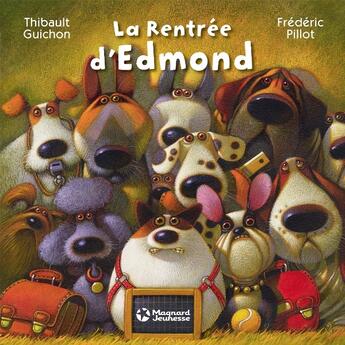 Couverture du livre « La rentrée d'Edmond » de Thibault Guichon et Frederic Pillon aux éditions Magnard