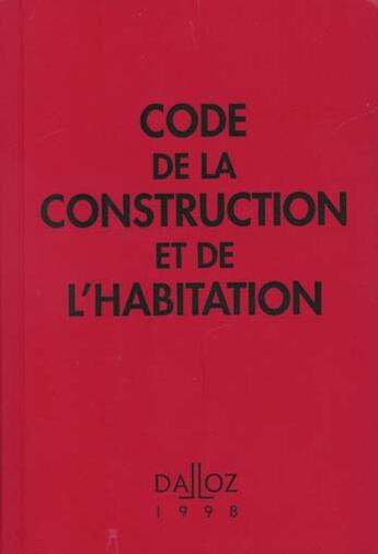 Couverture du livre « Code De La Construction Et De L'Habitation 1998 » de Franck Moderne aux éditions Dalloz