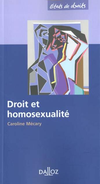 Couverture du livre « Droit et homosexualite - etats de droits » de Caroline Mecary aux éditions Dalloz