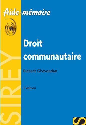 Couverture du livre « Droit communautaire (3e édition) » de Richard Ghevontian aux éditions Sirey