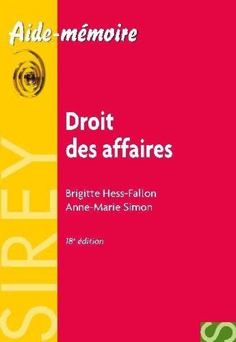 Couverture du livre « Droit des affaires (18e édition) » de Anne-Marie Simon et Brigitte Hess-Fallon aux éditions Sirey