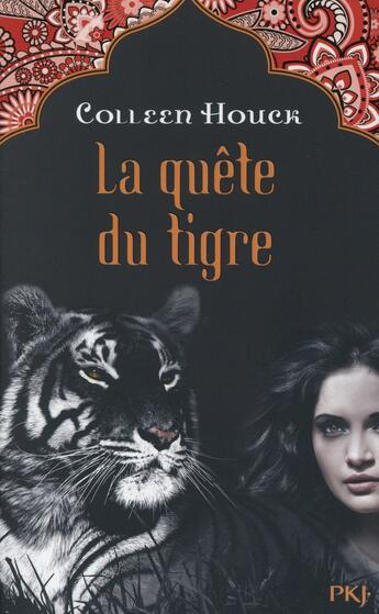 Couverture du livre « La malédiction du tigre Tome 2 ; la quête du tigre » de Colleen Houck aux éditions Pocket Jeunesse