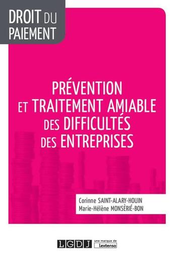 Couverture du livre « Prévention des difficultés des entreprises » de Marie-Helene Monserie-Bon et Corinne Saint-Alary-Houin aux éditions Lgdj