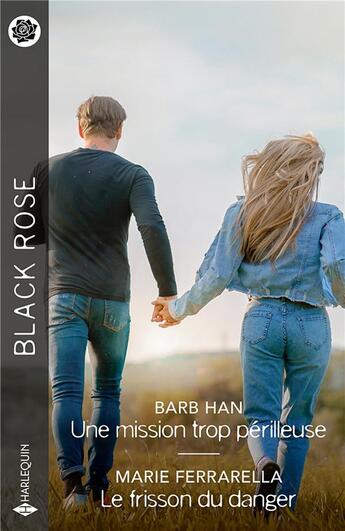 Couverture du livre « Une mission trop périlleuse ; Le frisson du danger » de Barb Han et Marie Ferrarella aux éditions Harlequin