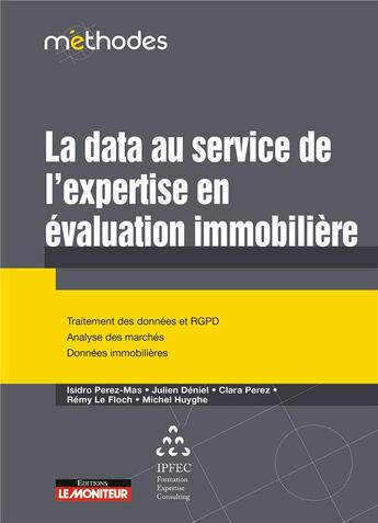 Couverture du livre « La data au service de l'expertise en évaluation immobilière » de Isidro Perez Mas et Denis Pelouse aux éditions Le Moniteur