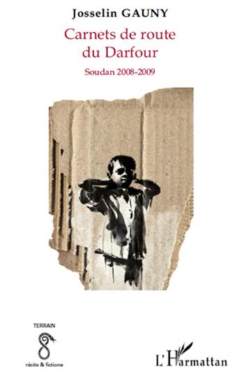 Couverture du livre « Carnets de route du Darfour ; Soudan 2008-2009 » de Josselin Gauny aux éditions L'harmattan