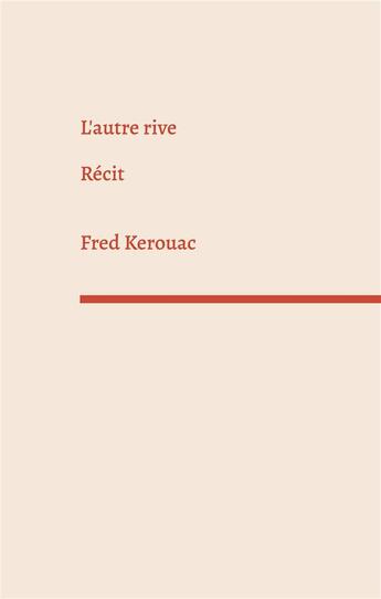 Couverture du livre « L'autre rive » de Kerouac Fred aux éditions Books On Demand