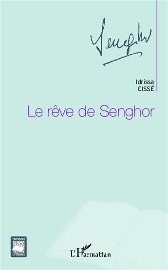 Couverture du livre « Le rêve de Senghor » de Idrissa Cisse aux éditions L'harmattan