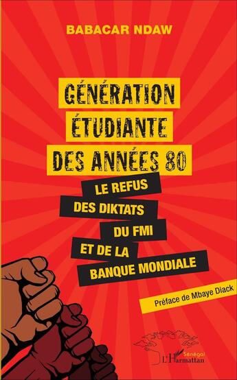 Couverture du livre « Génération étudiante des années 80 : le refus des diktats, du FMI et de la banque mondiale » de Babacar Ndaw aux éditions L'harmattan