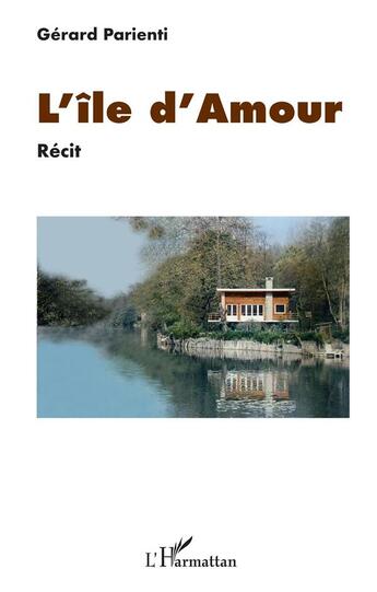 Couverture du livre « L'île d'amour » de Gerard Parienti aux éditions L'harmattan