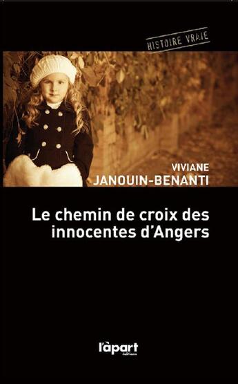 Couverture du livre « Le chemin de croix des innocentes d'Angers » de Viviane Janouin-Benanti aux éditions L'a Part Buissonniere