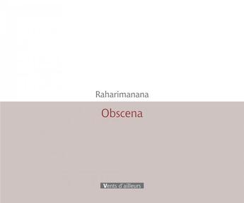 Couverture du livre « Obscena » de Raharimanana aux éditions Vents D'ailleurs