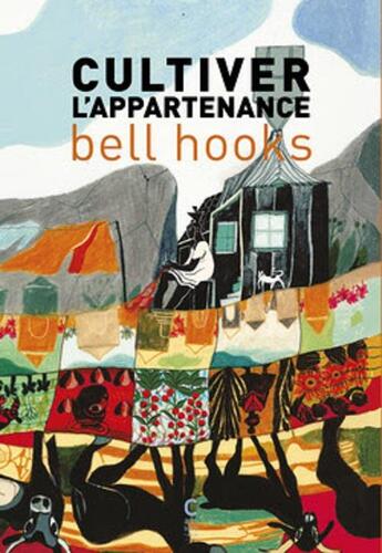 Couverture du livre « Cultiver l'appartenance » de Hooks Bell aux éditions Cambourakis