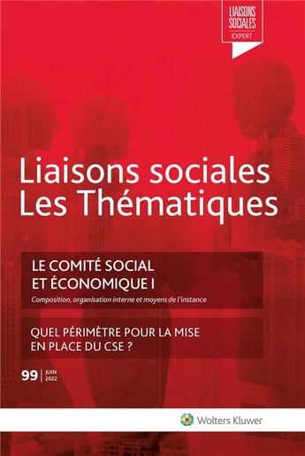 Couverture du livre « Liaisons sociales ; les thématiques ; le comité social et économique i » de  aux éditions Liaisons