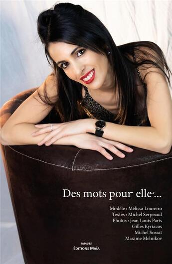 Couverture du livre « Des mots pour elle » de Michel Serpeaud et Melissa Loureiro et Jean-Louis Paris aux éditions Editions Maia