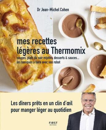 Couverture du livre « Mes recettes légères ; spécial thermomix » de Jean-Michel Cohen et Sandra Mahut aux éditions First