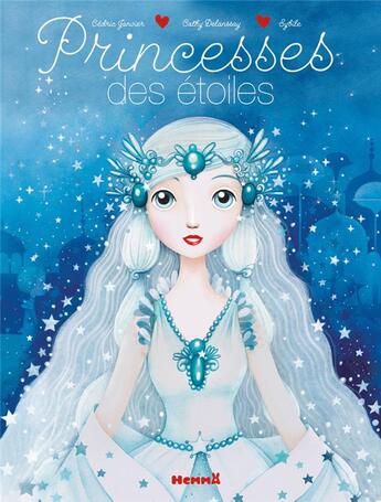 Couverture du livre « Princesses des étoiles » de Delanssay Cathy et Cedric Janvier et Sybile aux éditions Hemma