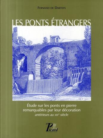 Couverture du livre « Les ponts étrangers ; étude sur les ponts en pierre remarquables par leur décoration ; antérieurs au XIX siècle » de Fernand De Dartein aux éditions Picard