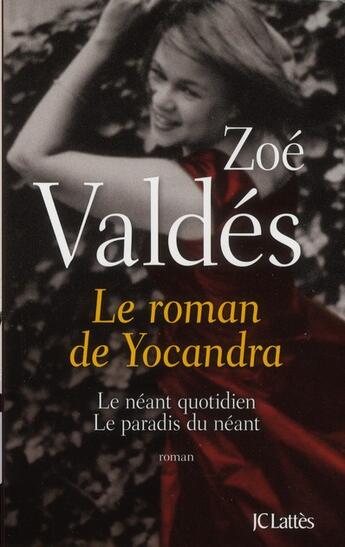 Couverture du livre « Le roman de Yocandra » de Zoe Valdes aux éditions Lattes