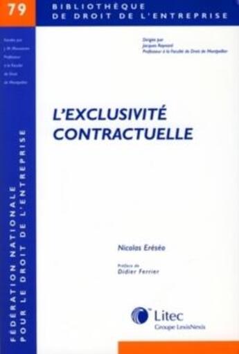 Couverture du livre « L'exclusivité contractuelle » de Nicolas Ereseo aux éditions Lexisnexis